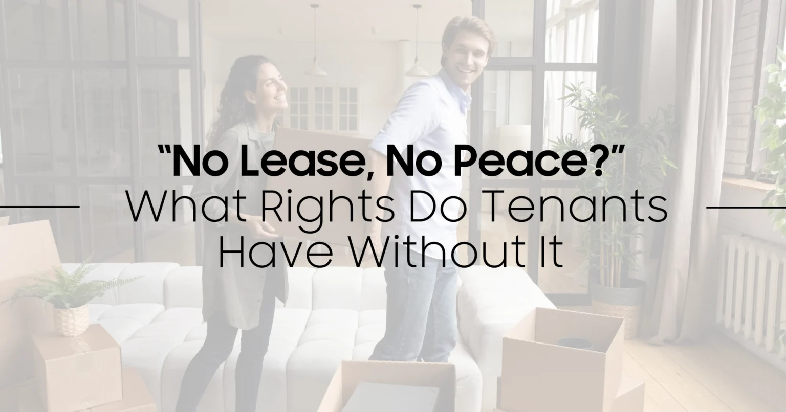 Smiling couple moving into an apartment with unpacked boxes around them. Overlaid text reads: “No Lease, No Peace?” What Rights Do Tenants Have Without It.
